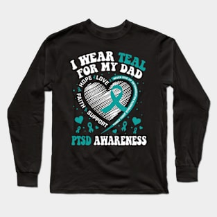 I Wear Teal For My Dad PTSD Awareness Long Sleeve T-Shirt